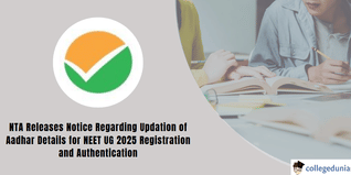 NEET UG 2025: NTA Releases Notice Regarding Aadhar Updation; Check Details Here